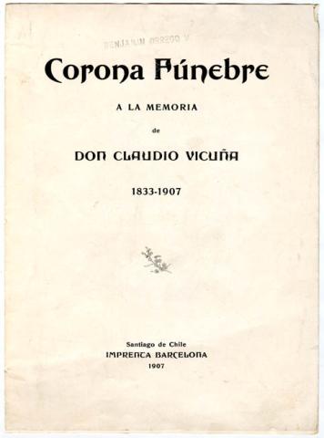 Primera imagen del registro Corona fúnebre a la memoria de don Claudio Vicuña 1833-1907