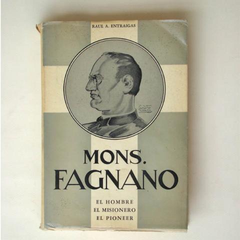 Primera imagen del registro Mons. Fagnano, El Hombre, El Misionero El Pioneer