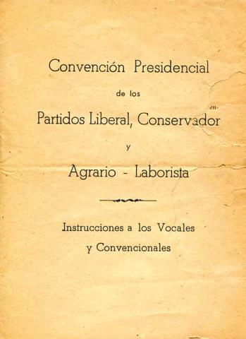 Primera imagen del registro Convención Presidencial de los partidos Liberal, Conservador y Agrario Laborista. Instrucciones a los vocales y convencionales