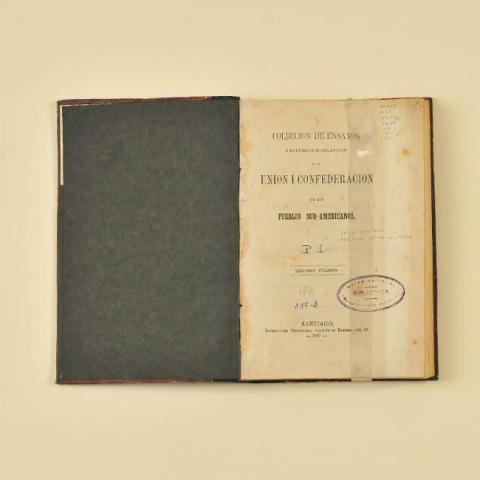 Primera imagen del registro Colección de ensayos i documentos relativos a la unión i confederación de los pueblos sud-americanos