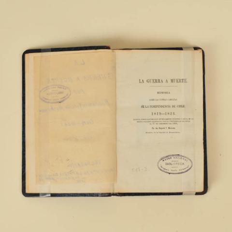 Primera imagen del registro La Guerra a muerte. Memoria sobre las últimas campañas de la Independencia de Chile 1819-1824