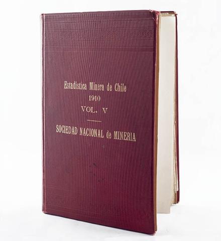 Primera imagen del registro Estadística Minera de Chile 1910 encomendada a la Sociedad Nacional de Minería. Vol.V