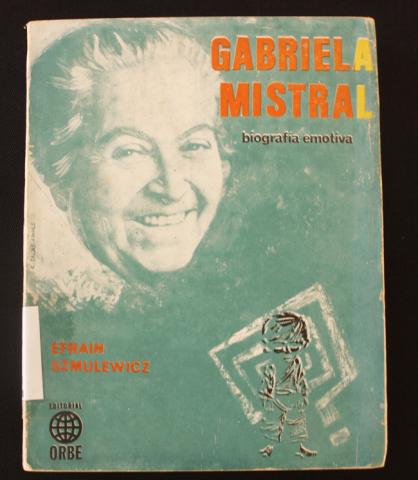 Primera imagen del registro Gabriela Mistral Biografia Emotiva