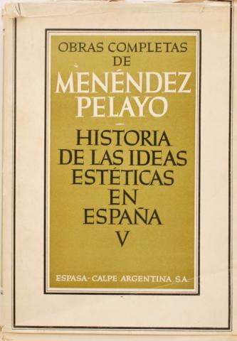 Primera imagen del registro Obras completas de Menéndez Playo Historia de las ideas estéticas en España V