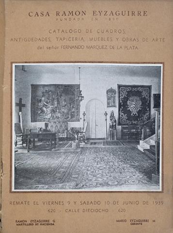 Primera imagen del registro Cátalogo de cuadro, antigüedades, tapicería, muebles, y obras de arte del señor Fernando Marquez de la Plata