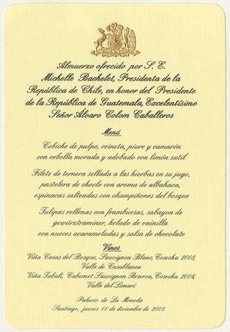 Primera imagen del registro Menú de almuerzo ofrecido por la Presidenta de Chile, Michelle Bachelete, en honor del Presidente de la República de Guatemala, Álvaro Colom Caballeros