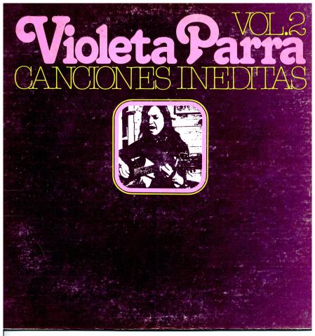 Primera imagen del registro Violeta Parra. Canciones inéditas Vol. 2