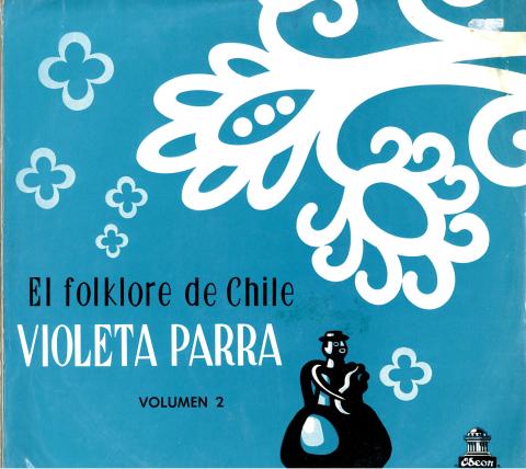 Primera imagen del registro Violeta Parra. Acompañándose en guitarra. El folklore de Chile. Vol. II
