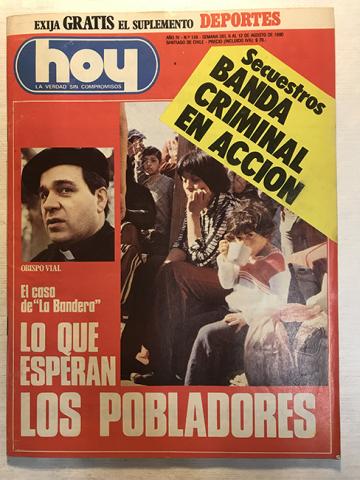 Primera imagen del registro Revista HOY año IV n°159. 6 agosto-12 agosto 1980. El caso "La Bandera" Lo que esperan los pobladores