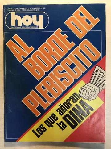 Primera imagen del registro Revista HOY año IV n°160. 13 agosto-19 agosto 1980. Al borde del plebiscito: Los que añoran la DINA