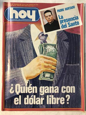 Primera imagen del registro Revista HOY año VI n°265. 18 agosto-24 agosto 1982. ¿Quién gana con el dólar libre?