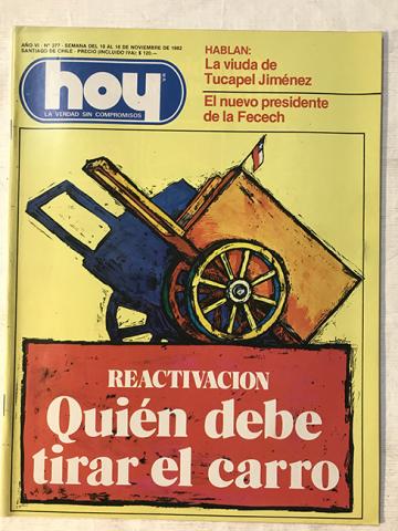 Primera imagen del registro Revista HOY año VI n°277. 10 noviembre-16 noviembre 1982. Reactivación, quién debe tirar el carro