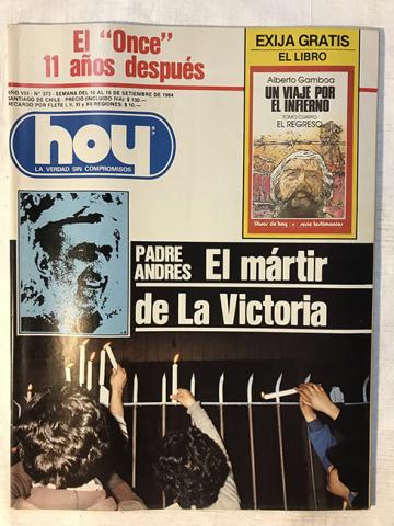 Primera imagen del registro Revista HOY año VIII n°373. 10 septiembre-16 septiembre 1984. Padre Andrés: El mártir de La Victoria