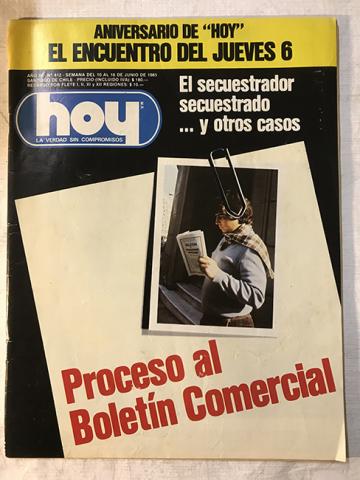 Primera imagen del registro Revista HOY año IX n°412. 10 junio-16 junio 1985. Proceso al Boletín Comercial