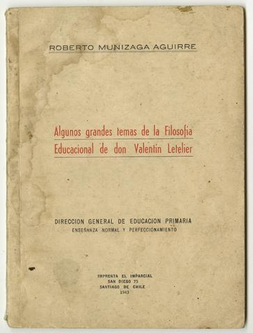 Primera imagen del registro Algunos grandes temas de la Filosofía Educacional de don Valentín Letelier