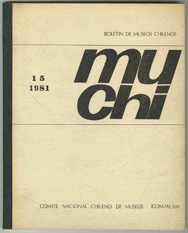 Primera imagen del registro Boletín de Museos Chilenos. MUCHI n°15 1981