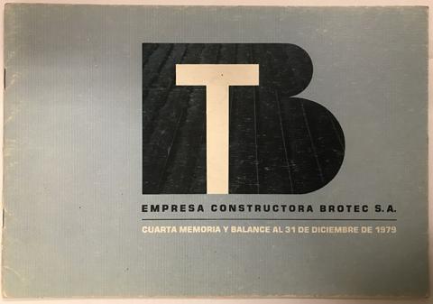Primera imagen del registro Cuarta Memoria y Balance 1979. Empresa constructora BROTEC S.A.