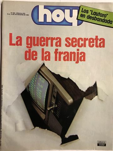 Primera imagen del registro Revista HOY año XIII n°642. 6 noviembre 1989-12 noviembre 1989. La guerra secreta de la franja
