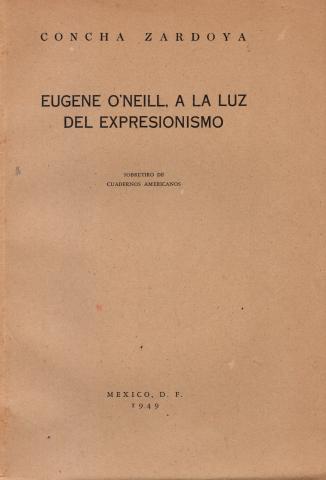 Primera imagen del registro Eugene O´Neill A la Luz del Expresionismo