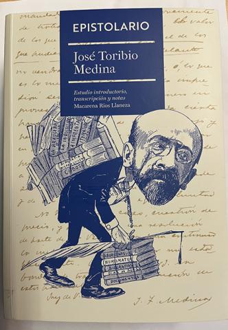Primera imagen del registro Epistolario de José Toribio Medina. Estudio introductorio, transcripción y notas.